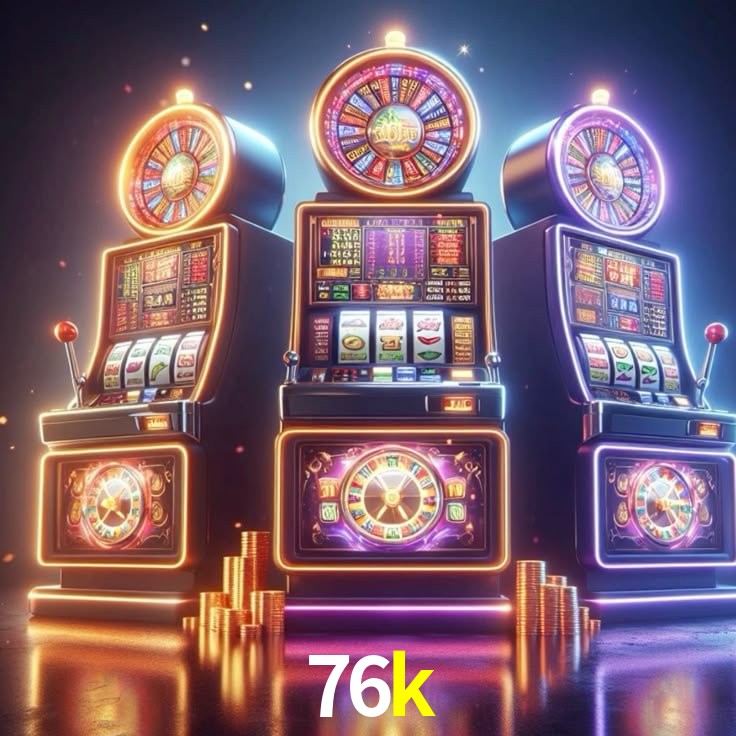 Sinta a adrenalina dos jogos de cassino com 76k